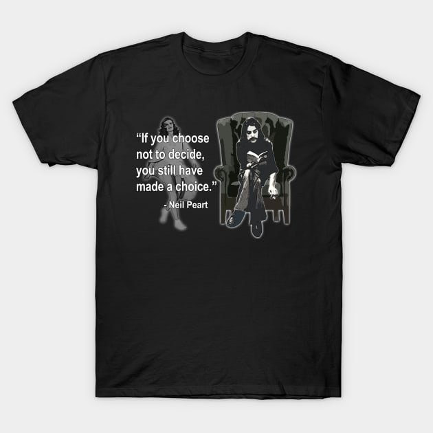 Rush - Neil Peart FREEWILL Quote T-Shirt by RetroZest